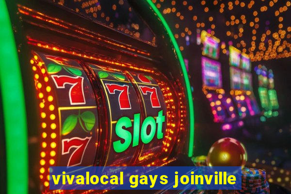 vivalocal gays joinville